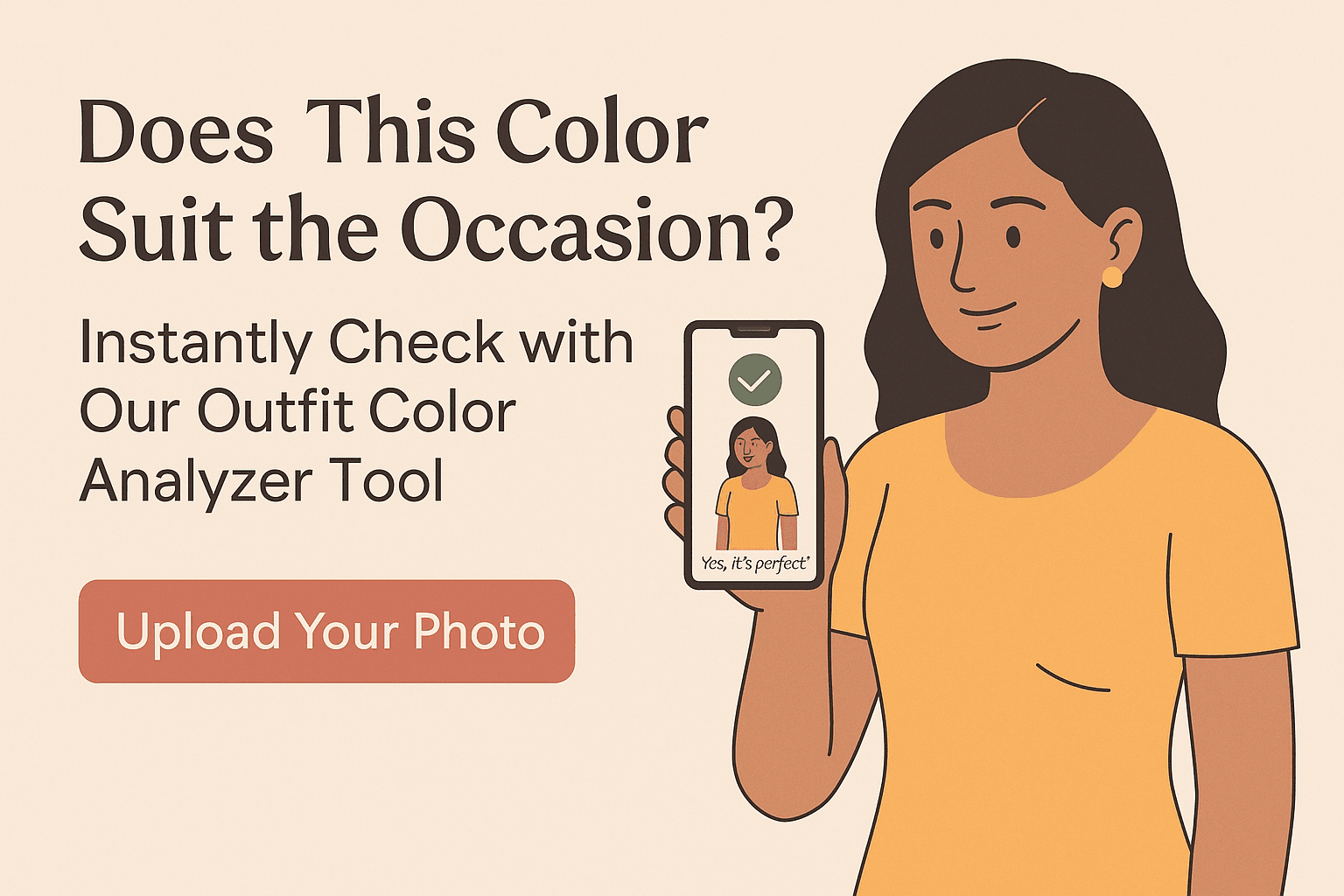 Illustration of a woman checking her outfit color on a smartphone with a tool that says, "Yes, it's perfect!" promoting an outfit color analyzer tool by Style by Shades.